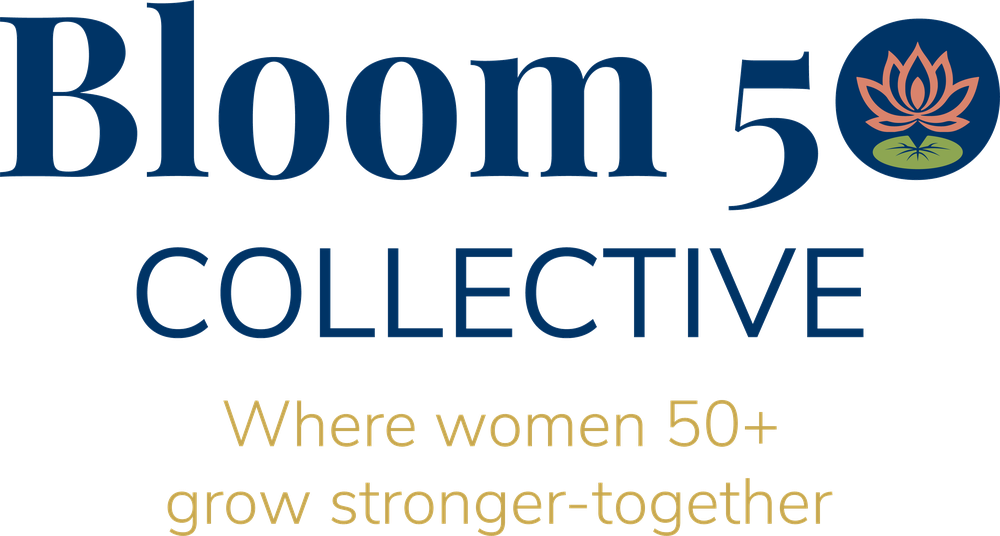 Bloom50 Collective — where women 50+ grow stronger together